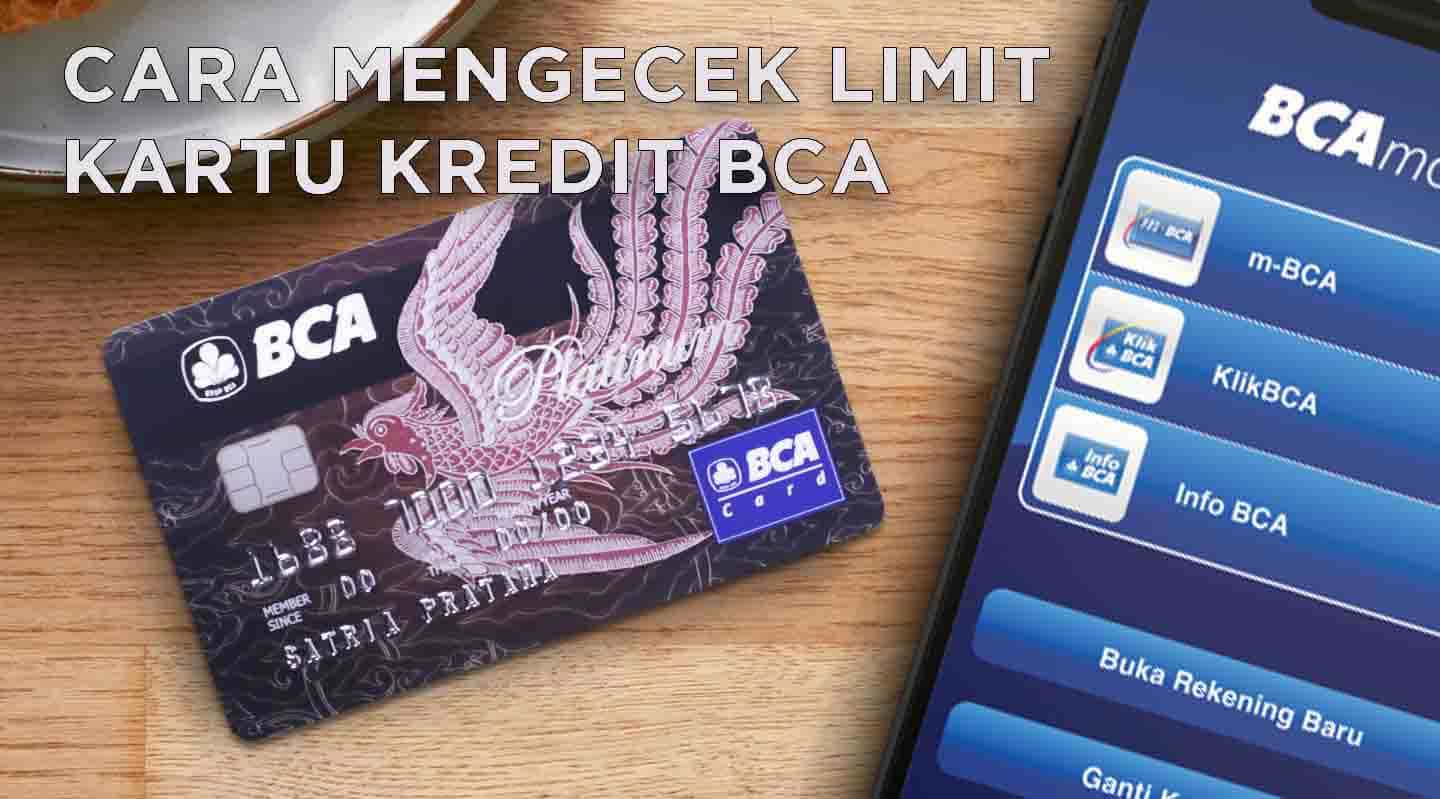 cara mengecek limit kartu kredit bca